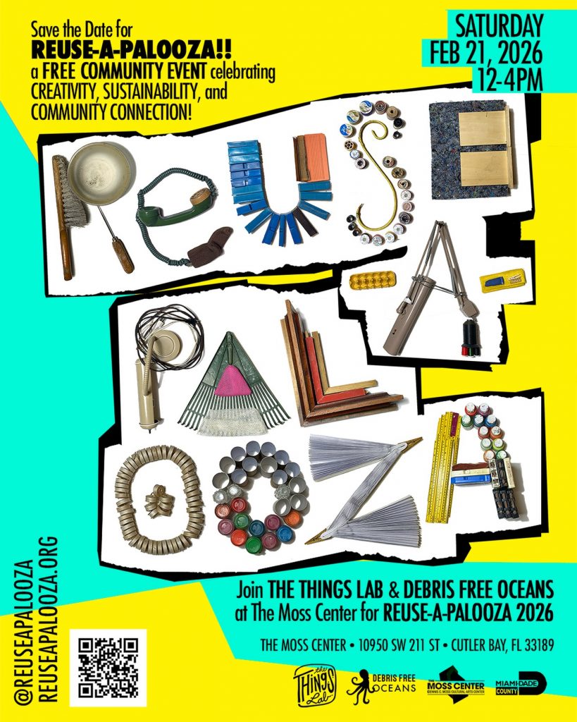 REUSE-A-PALOOZA Saturday, February 21, 12-4pm at The Moss Center in Cutler Bay